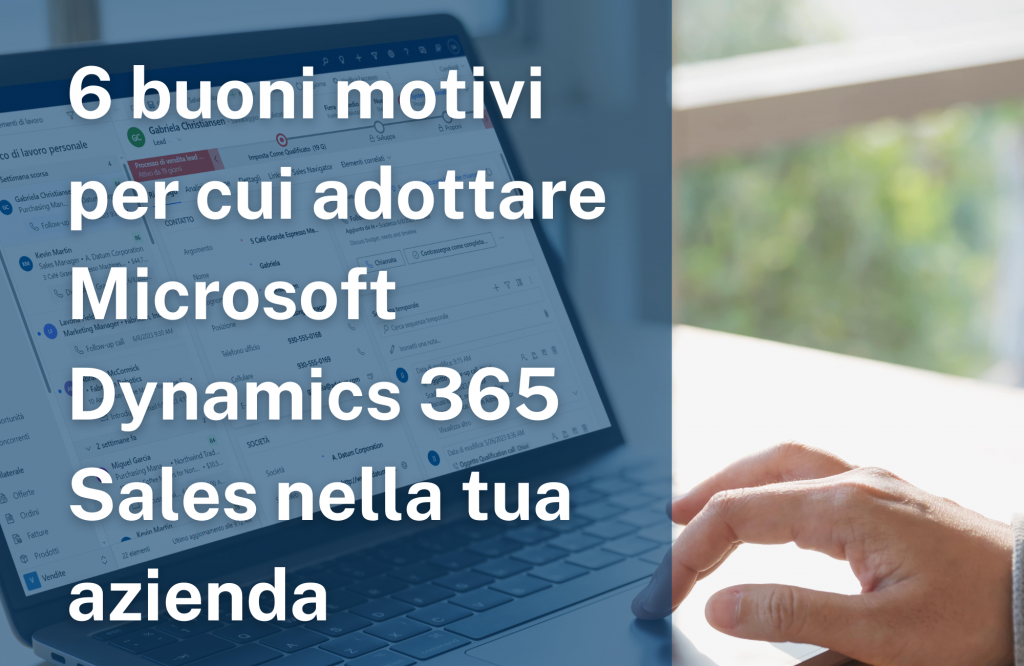 6 motivi per cui scegliere Microsoft Sales come CRM